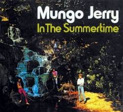 Mungo Jerry : In the Summertime